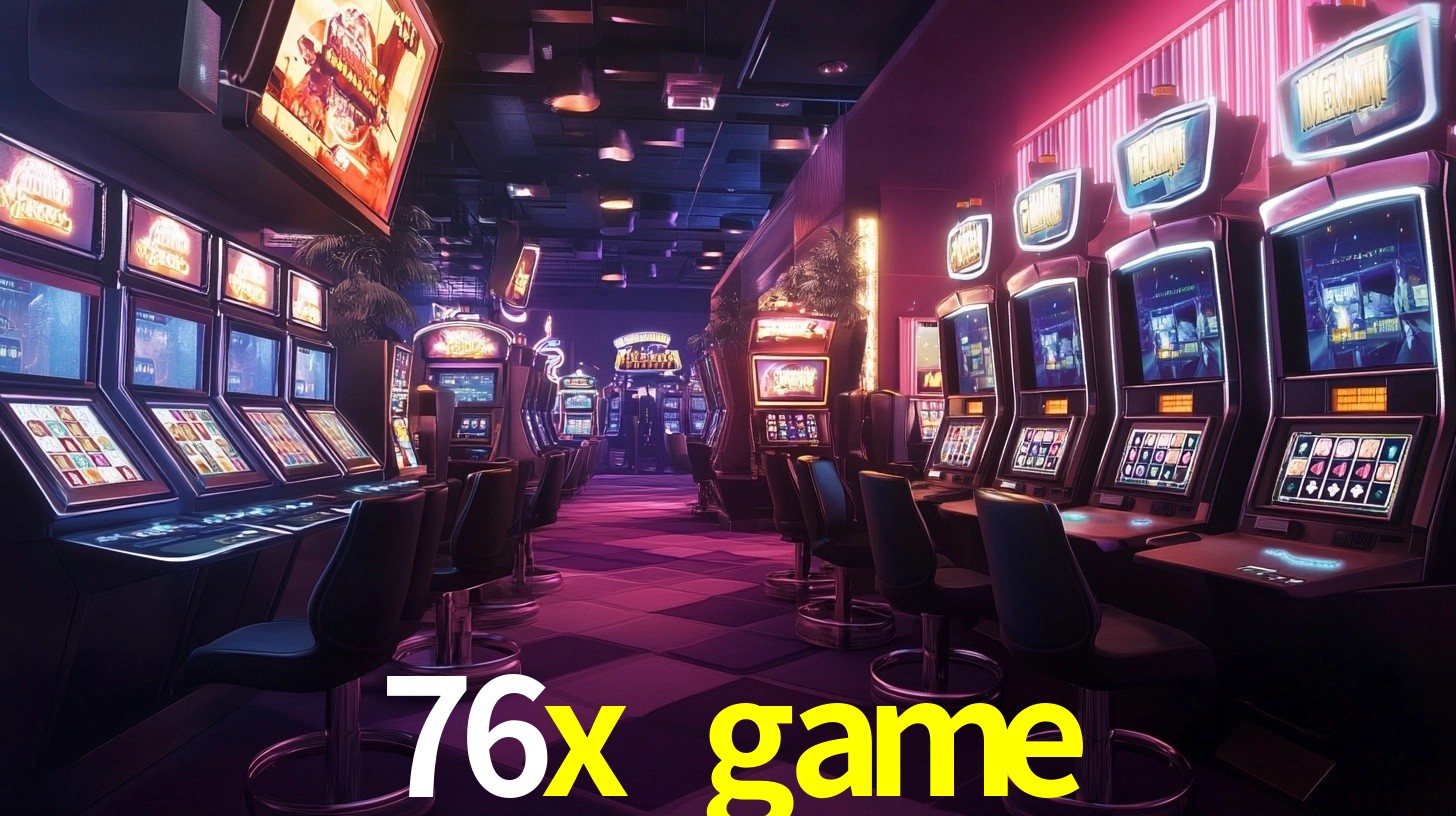 76x game